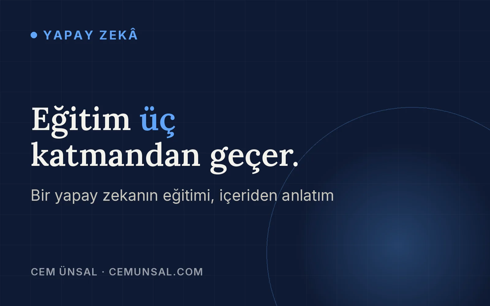 AI Model Trainer Ne Demek? Bir Yapay Zeka Nasıl Eğitilir? · Eğitim üç katmandan geçer.