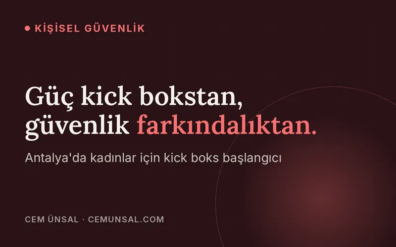 Antalya'da Kadınlar İçin Kick Boks ve Öz Savunma · Güç kick bokstan, güvenlik farkındalıktan.
