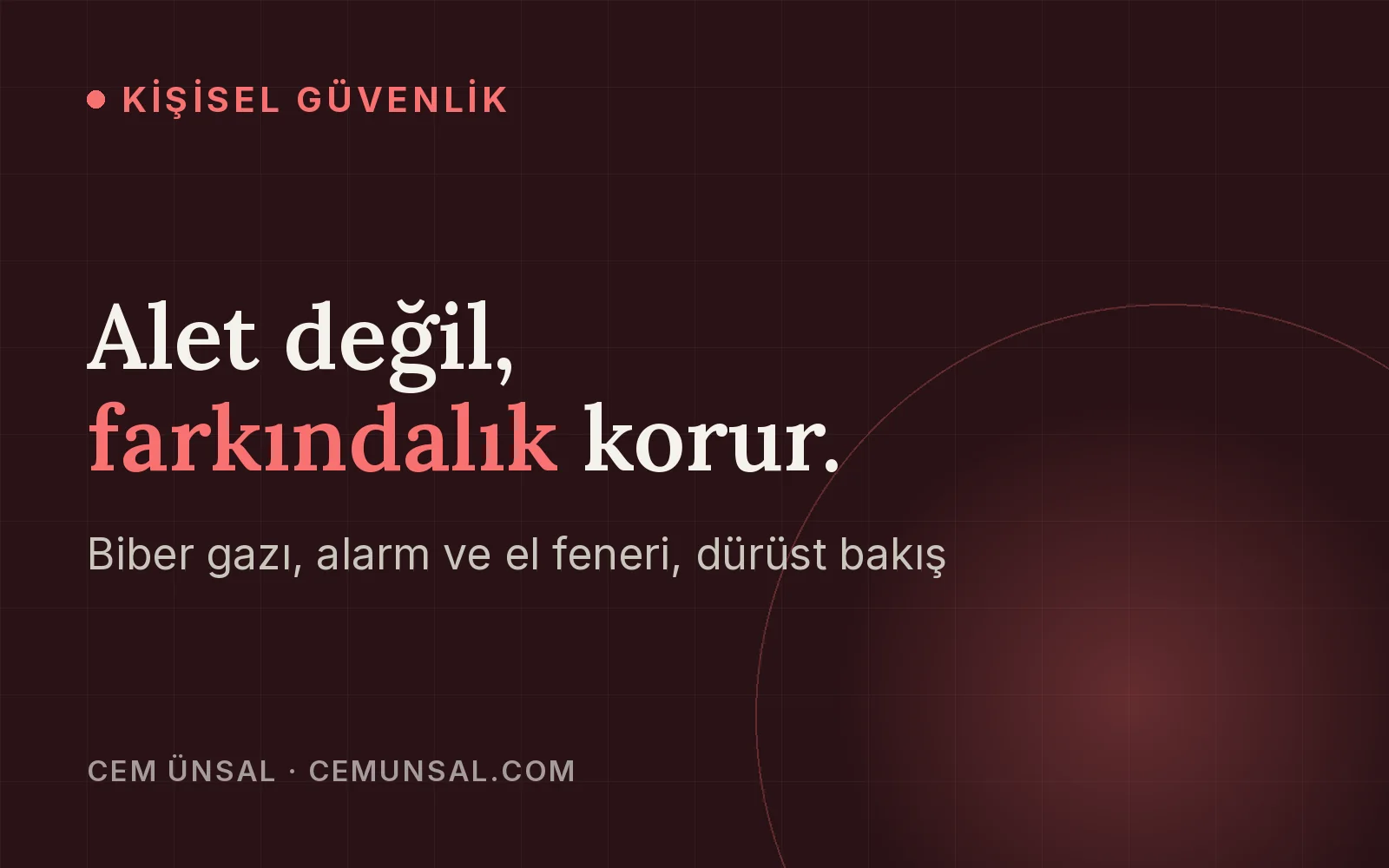 Biber Gazı ve Kişisel Güvenlik Araçları Gerçekte İşe Yarar mı · Alet değil, farkındalık korur.