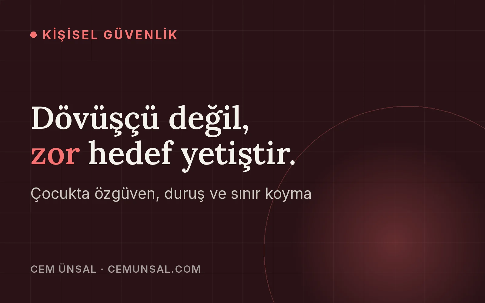 Zorbalığa Karşı Çocuğunuzun Görünmez Kalkanı: Özgüven ve Savunma Sanatları · Dövüşçü değil, zor hedef yetiştir.