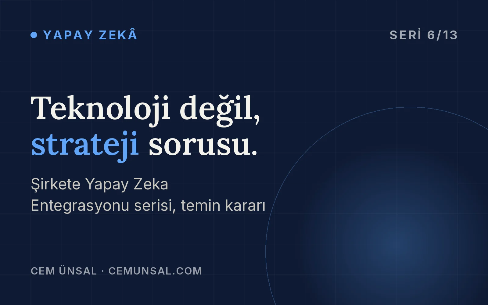 Yapay Zeka Çözümünü Geliştirmek mi, Satın Almak mı? Yöneticinin Temin Karar Rehberi · Teknoloji değil, strateji sorusu.